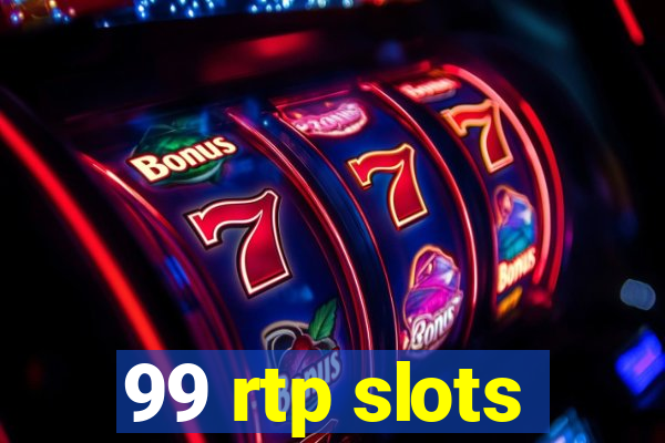 99 rtp slots